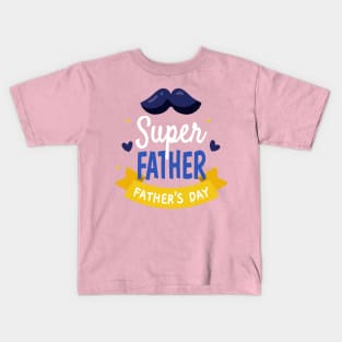 Supper father Kids T-Shirt